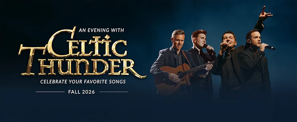 An Evening with Celtic Thunder 2026: Celebrate Your Favorite Songs Info Page Header